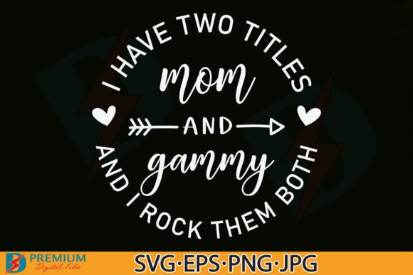 Download Mom and Gammy SVG, Funny Grandma Sayings - Mom Collection