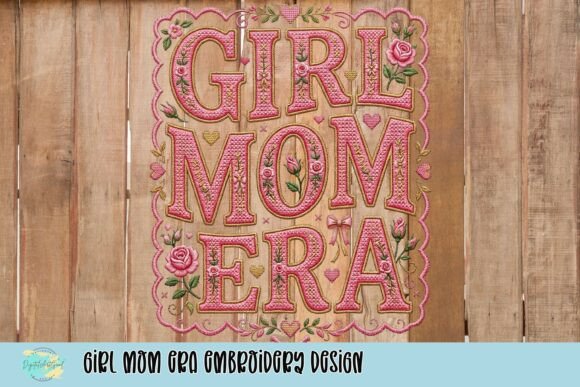 Download Girl Mom Era Embroidery Design - Mom Collection