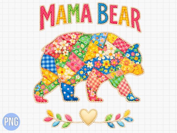 Download Mama Bear Floral Patchwork PNG, MOM PNG - Mom Collection