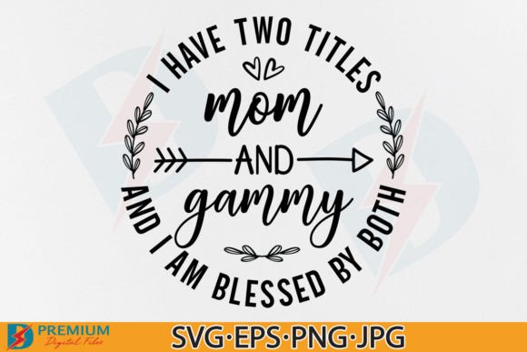 Download Mom and Gammy SVG, Funny Grandma Sayings - Mom Collection